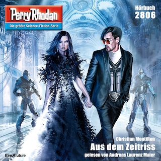 Perry Rhodan 2806: Aus dem Zeitriss als Hörbuch