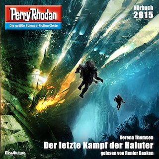 Perry Rhodan 2815: Der letzte Kampf der Haluter als Hörbuch