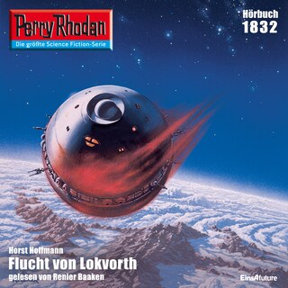 Perry Rhodan 1832: Flucht von Lokvorth bookCoverFor