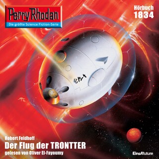 Perry Rhodan 1834: Der Flug der TRONTTER als Hörbuch