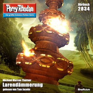 Perry Rhodan 2834: Larendämmerung als Hörbuch