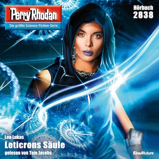 Perry Rhodan 2838: Leticrons Säule als Hörbuch