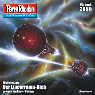 Perry Rhodan 2855: Der Linearraum-Dieb als Hörbuch