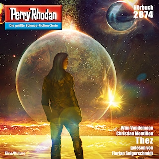 Perry Rhodan 2874: Thez als Hörbuch