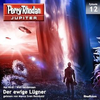Jupiter 12: Der ewige Lügner als Hörbuch