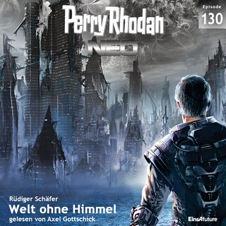 Perry Rhodan Neo 130: Welt ohne Himmel als Hörbuch