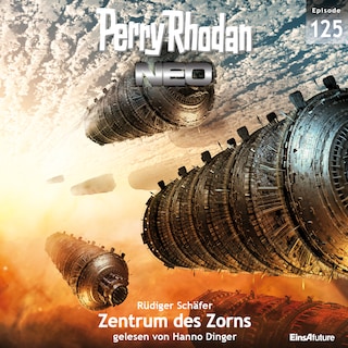 Perry Rhodan Neo 125: Zentrum des Zorns als Hörbuch