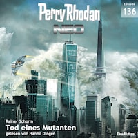 Perry Rhodan Neo 136: Tod eines Mutanten