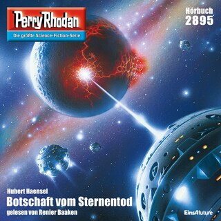 Perry Rhodan 2895: Botschaft vom Sternentod als Hörbuch
