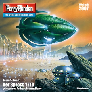 Perry Rhodan 2907: Der Spross YETO als Hörbuch
