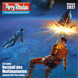 Perry Rhodan 2927: Vorstoß des Multimutanten als Hörbuch