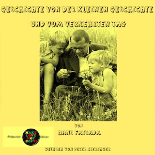 Geschichte von der kleinen Geschichte und vom verkehrten Tag als Hörbuch