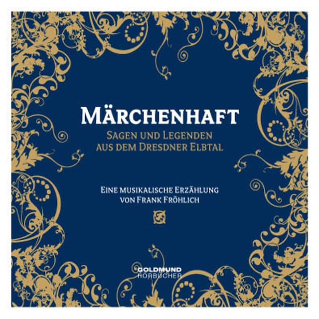 Copertina del libro per Märchenhaft - Sagen und Legenden aus dem Dresdner Elbtal