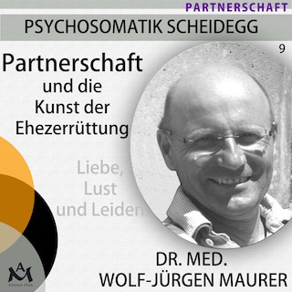 Partnerschaft und die Kunst der Ehezerrüttung als Hörbuch