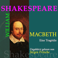 William Shakespeare: Macbeth. Eine Tragödie