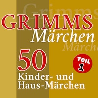Grimms Märchen, Teil 1