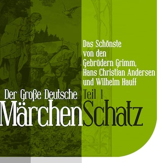 Der Große Deutsche Märchen Schatz als Hörbuch