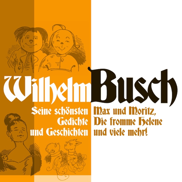 Book cover for Wilhelm Busch: Max und Moritz, Die fromme Helene und viele mehr.
