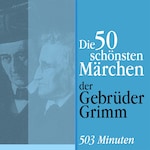Die 50 schönsten Märchen der Gebrüder Grimm