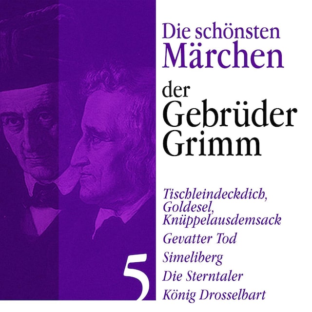 Copertina del libro per König Drosselbart: Die schönsten Märchen der Gebrüder Grimm 5