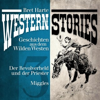 Western Stories: Geschichten aus dem Wilden Westen 3 als Hörbuch