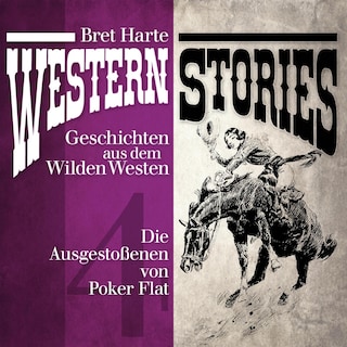Western Stories: Geschichten aus dem Wilden Westen 4 als Hörbuch