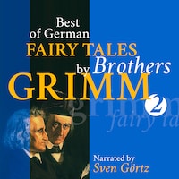 Best of German Fairy Tales by Brothers Grimm II (German Fairy Tales in English)