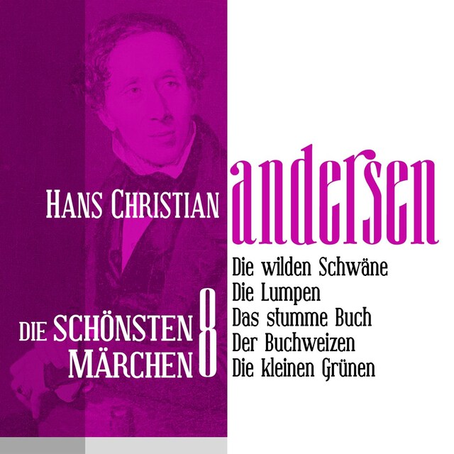 Portada de libro para Die wilden Schwäne: Die schönsten Märchen von Hans Christian Andersen 8