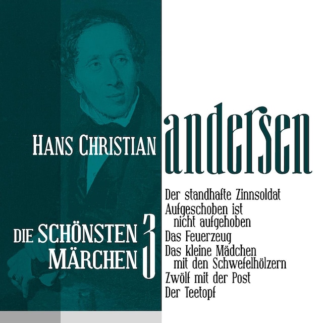 Buchcover für Der standhafte Zinnsoldat: Die schönsten Märchen von Hans Christian Andersen 3