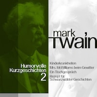 Mark Twain: Humorvolle Kurzgeschichten 2