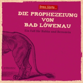 Die Prophezeiung von Bad Löwenau als Hörbuch