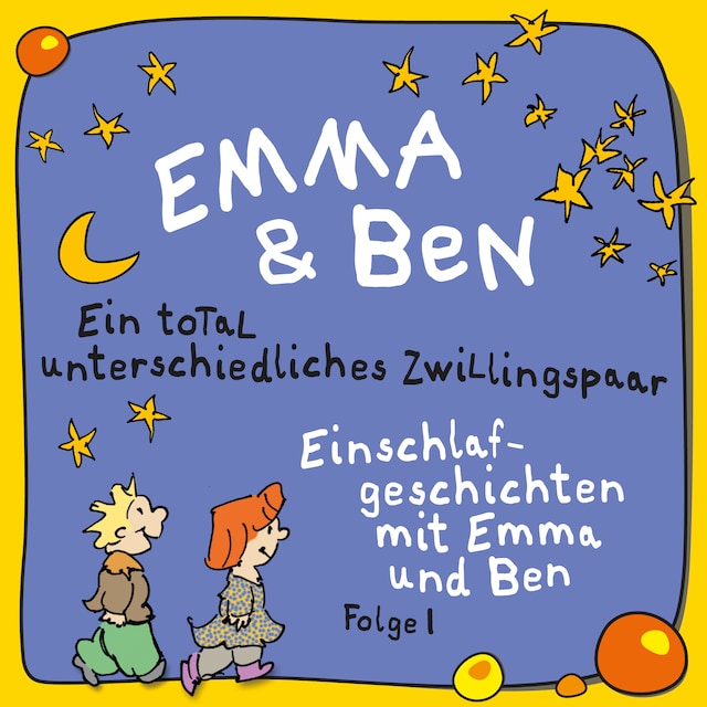 Couverture de livre pour Emma und Ben,  Vol. 1: Ein total unterschiedliches Zwillingspaar!