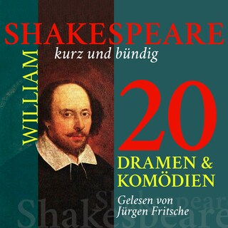 William Shakespeare: 20 Dramen und Komödien als Hörbuch