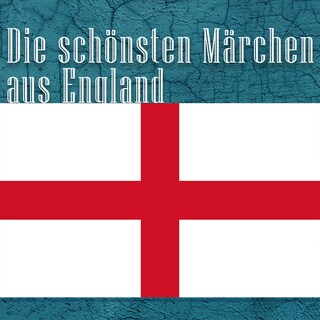Die schönsten Märchen aus England als Hörbuch