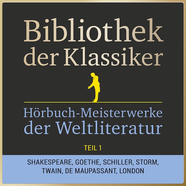 Book cover for Bibliothek der Klassiker: Hörbuch-Meisterwerke der Weltliteratur, Teil 1