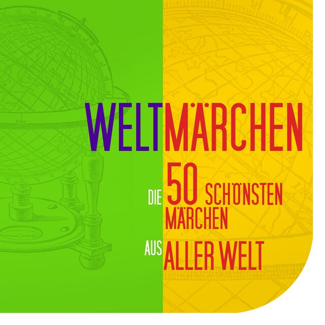 Okładka książki dla Weltmärchen: Die 50 schönsten Märchen aus aller Welt