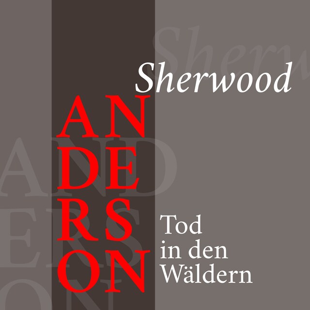 Bokomslag for Sherwood Anderson – Tod in den Wäldern