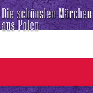Die schönsten Märchen aus Polen als Hörbuch