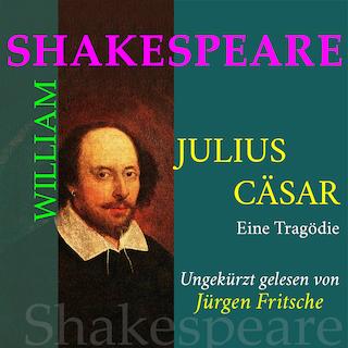 William Shakespeare: Julius Caesar. Eine Tragödie als Hörbuch