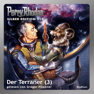 Perry Rhodan Silber Edition 119: Der Terraner (Teil 3) als Hörbuch