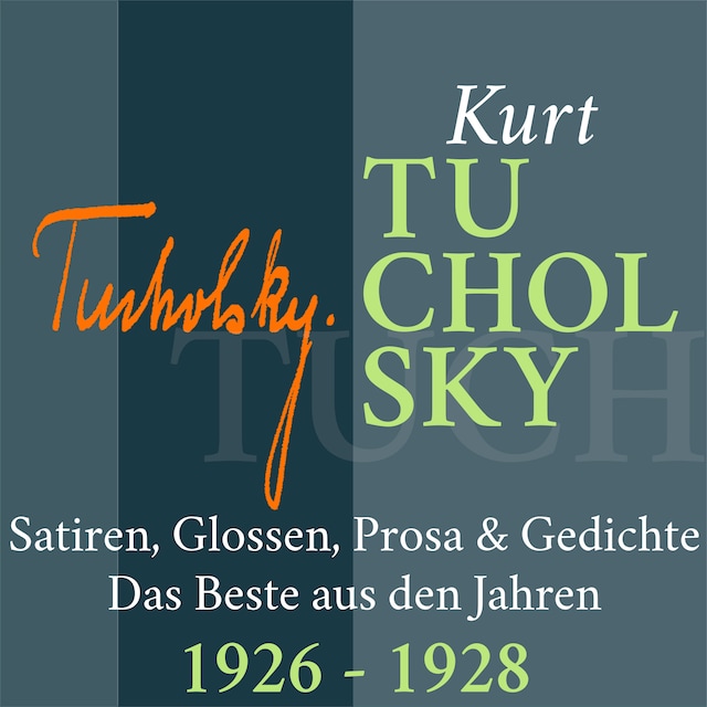 Book cover for Kurt Tucholsky: Satiren, Glossen, Prosa und Gedichte