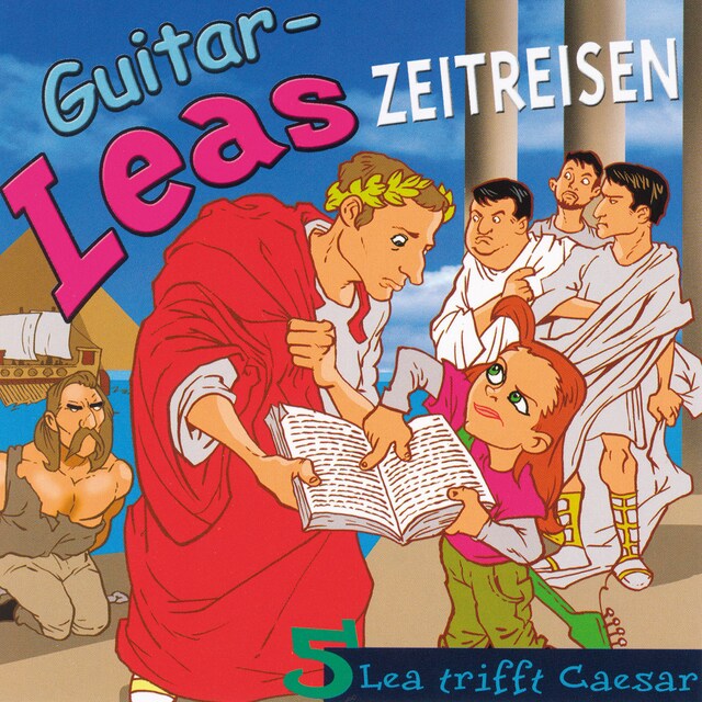 Book cover for Guitar-Leas Zeitreisen - Teil 5: Lea trifft Caesar