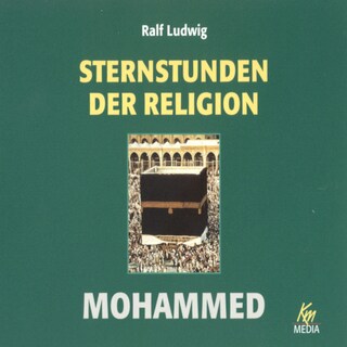 Sternstunden der Religion: Mohammed als Hörbuch