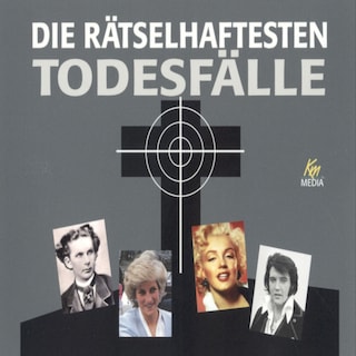 Die rätselhaftesten Todesfälle als Hörbuch