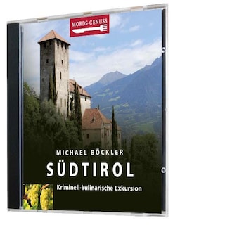Mords-Genuss: Südtirol als Hörbuch