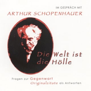Im Gespräch mit Arthur Schopenhauer als Hörbuch