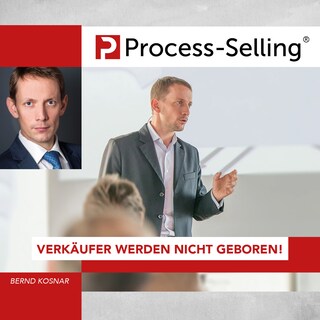 Process-Sellling: Verkäufer werden nicht geboren! als Hörbuch