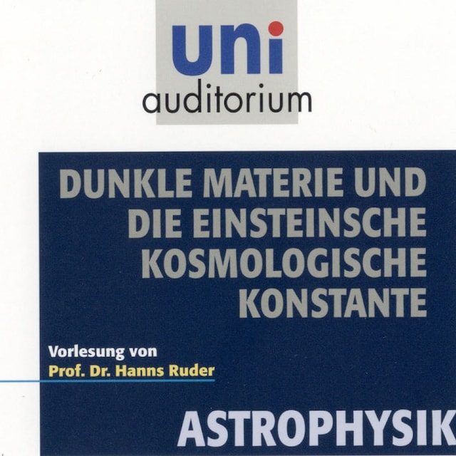 Book cover for Astrophysik: Dunkle Materie und die Einsteinsche kosmologische Konstante