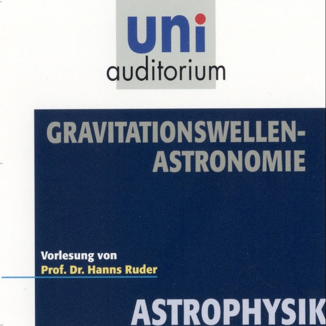 Kirjankansi teokselle Astrophysik: Gravitationswellen-Astronomie