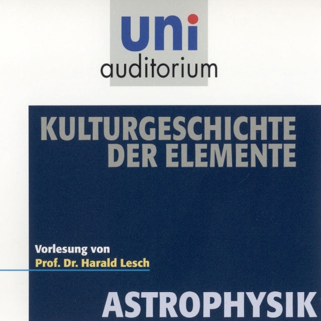 Copertina del libro per Astrophysik: Kulturgeschichte der Elemente